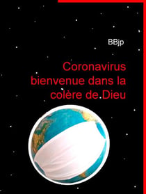 Bienvenue dans la colère de Dieu - CORONAVIRUS LA TEMPÊTE DE DIEU