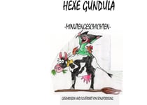 Hexe Gundula - Minutengeschichten