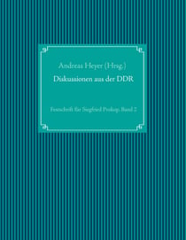 Diskussionen aus der DDR - Festschrift für Siegfried Prokop, Band 2