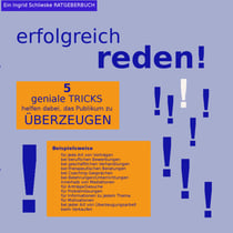 erfolgreich reden! - 5 geniale Tricks helfen zu überzeugen