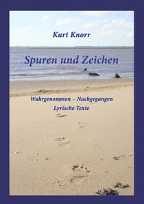 Spuren und Zeichen - Wahrgenommen – Nachgegangen