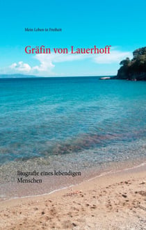 Mein Leben in Freiheit - Biografie eines lebendigen Menschen