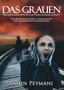 Das Grauen - Deutschlands gefährliche Parallelgesellschaft