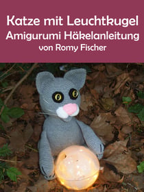 Katze mit Leuchtkugel - Amigurumi Häkelanleitung