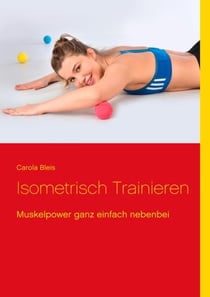 Isometrisch trainieren - Muskelpower ganz einfach nebenbei