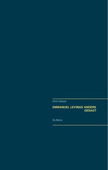 Emmanuel Lévinas  Anders gesagt - Die Matrix