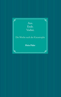 Aus.Ende.Vorbei. - Die Woche nach der Katastrophe