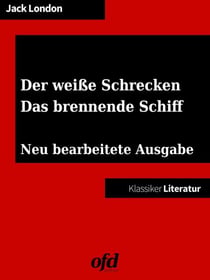 Der weiße Schrecken - Das brennende Schiff - Neu bearbeitete Ausgabe