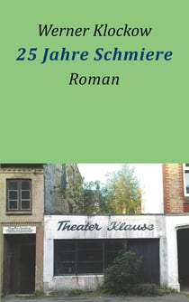 25 Jahre Schmiere - Roman