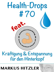 Health-Drops #070 - Kräftigung und Entspannung für den Hinterkopf