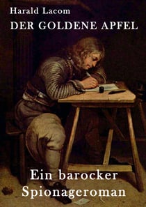 Der Goldene Apfel - Ein barocker Spionageroman