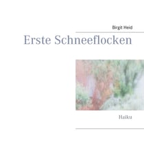 Erste Schneeflocken - Haiku
