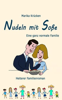 Nudeln mit Soße - Eine ganz normale Familie