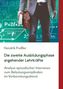 Die zweite Ausbildungsphase angehender Lehrkräfte - Analyse episodischer Interviews zum Belastungsempfinden im Vorbereitungsdienst