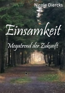 Einsamkeit - Megatrend der Zukunft