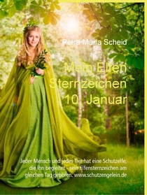 Mein Elfen Sternzeichen 10. Januar - Jeder Mensch und jedes Tier hat eine Schutzelfe, die ihn begleitet - sein Elfensternzeichen am gleichen Tag geboren. www.schutzengelein.de
