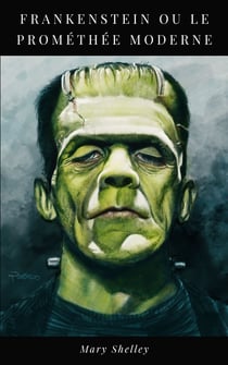 Frankenstein ou le Prométhée Moderne