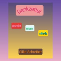 Denkzettel merkt man sich - Lebensgeschichten