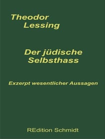 Der jüdische Selbsthaß - Exzerpt wesentlicher Aussagen