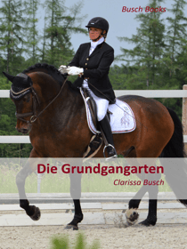 Die Grundgangarten - Schritt Trab Galopp gut reiten und vorstellen