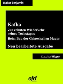 Franz Kafka. Zur zehnten Wiederkehr seines Todestages - Beim Bau der Chinesischen Mauer - Neu bearbeitete Ausgabe (Klassiker der ofd edition)