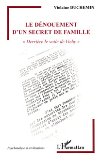 Le dénouement d'un secret de famille - "Derrière le voile de Vichy"