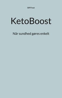 KetoBoost - Når sundhed gøres enkelt