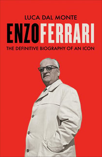 Enzo Ferrari - The definitive biography of an icon