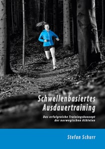 Schwellenbasiertes Ausdauertraining - Das erfolgreiche Trainingskonzept der norwegischen Athleten