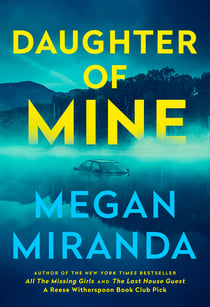 Daughter of Mine - the spine-tingling small town psychological thriller, from the author of THE LAST HOUSE GUEST