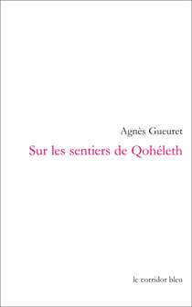 Sur les sentiers de Qohéleth - palimpsestes