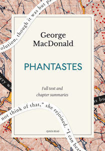 Phantastes: A Quick Read edition - A Faerie Romance for Men and Women