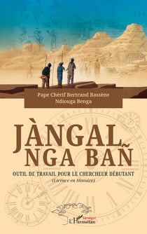 Jàngal nga bañ - Outil de travail pour le chercheur débutant (Licence en Histoire)