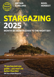Philip's Stargazing 2025 Month-by-Month Guide to the Night Sky Britain & Ireland - Month-by-Month Guide to the Night Sky Britain & Ireland