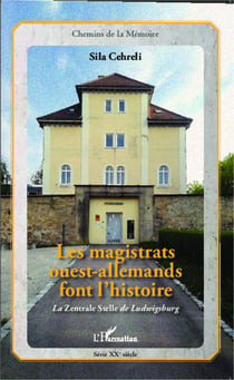 Les magistrats ouest-allemands font l'histoire - La Zentrale Stelle de Ludwigsburg