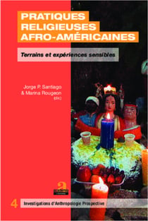 Pratiques religieuses afro-américaines - Terrains et expériences sensibles