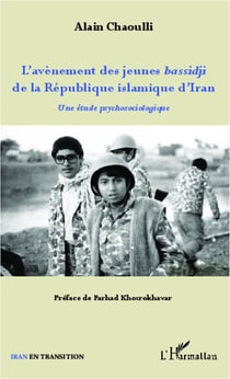 L'avènement des jeunes bassidji de la République islamique d'Iran - Une étude psychosociologique