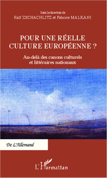 Pour une réelle culture européenne ? - Au-delà des canons culturels et littéraires nationaux