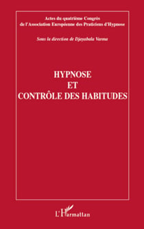 Hypnose et contrôle des habitudes - Actes du quatrième Congrès de l'Association Européenne des Praticiens d'Hypnose