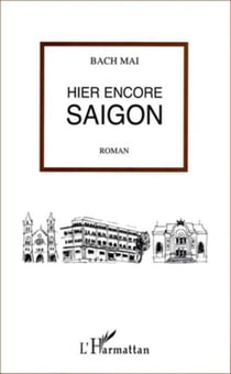 Hier encore Saigon - Roman