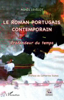 Le roman portugais contemporain - Profondeur du temps