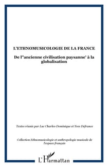 L'Ethnomusicologie de la France - De l'"ancienne civilisation paysanne" à la globalisation