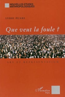 Que veut la foule ? - Art et représentation