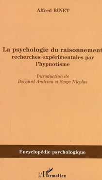 La psychologie du raisonnement - Recherches expérimentales par l'hypnotisme