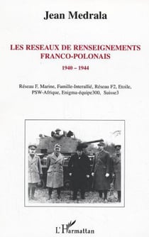 Les réseaux de renseignements franco-polonais - 1940-1944