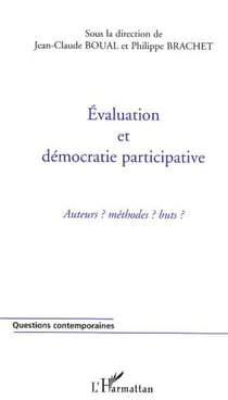 Evaluation et démocratie participative - Auteurs ? Méthodes ? Buts ?