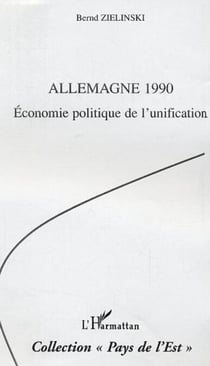 Allemagne 1990 - Economie politique de l'unification