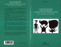 Comment rendre plus attrayant l'enseignement traditionnel - de la maternelle à la terminale