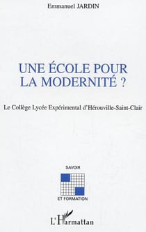 Une école pour la modernité ? - Le  Collège Lycée Expérimental d'Hérouville-Saint-Clair