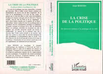 La crise de la politique - Du désarroi militant à la politique de la ville